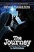 The Journey: Walking the Road to Bethlehem by Adam Hamilton (2011-09-01)