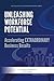 Unleashing Workforce Potential: Accelerating EXTRAORDINARY Business Results (Executive Learning Exchange) by Dirk Tussing (2013-09-13)