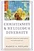 Christianity and Religious Diversity: Clarifying Christian Commitments in a Globalizing Age by Harold A. Netland(2015-05-19)