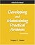 By Gregory S. Hunter - Developing and Maintaining Practical Archives: A How-to-do-it Manual for Librarians (How-to-do-it Manuals) (2nd Revised edition) (9.1.2003)