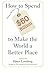 How to Spend $50 Billion to Make the World a Better Place (2006-06-12)