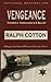 Vengeance: Formerly: Vengeance Is A Bullet
