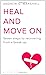 Heal and Move On: Seven Steps to Recovering from a Break-Up by Andrew G Marshall (7-Feb-2011) Paperback