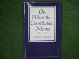 On What the Constitution Means (Paperback)
