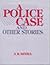 A police case and other sto...