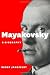 Mayakovsky: A Biography by ...