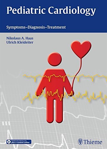 Pediatric Cardiology: Symptoms - Diagnosis - Treatment by Nikolaus A. Haas (2015-08-01)