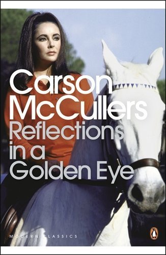 Reflections in a Golden Eye (Penguin Modern Classics) New edition by McCullers, Carson (2001) Paperback