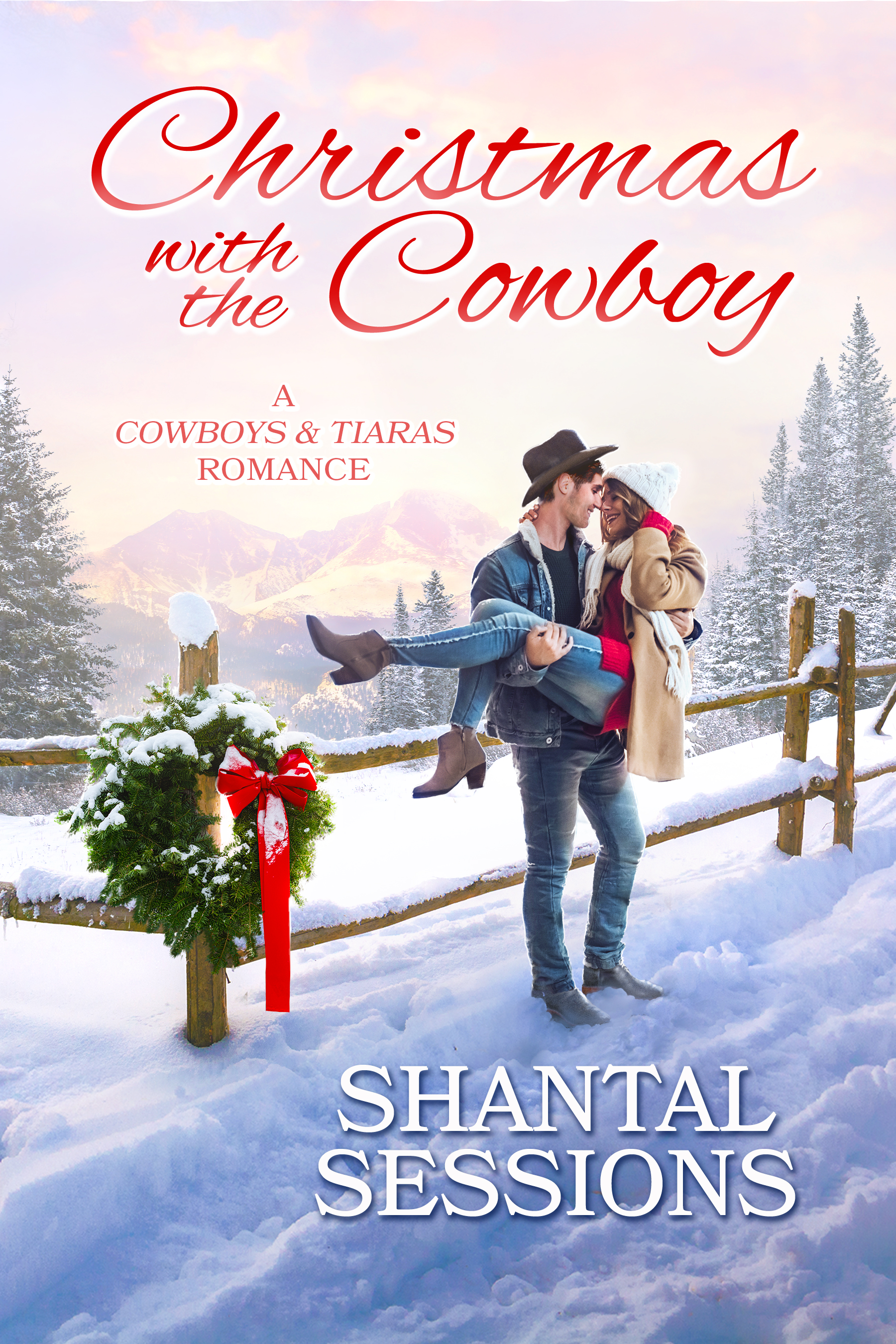 Christmas with the Cowboy (A Cowboys and Tiaras Romance Book 2)