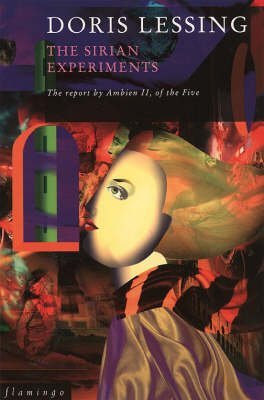 [The Sirian Experiments] [By: Lessing, Doris May] [April, 1994]