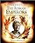 A Dark History: The Roman Emperors: From Julius Caesar to the Fall of Rome