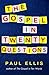 The Gospel in Twenty Questions by Ellis, Paul (2013) Paperback