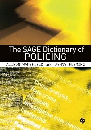 [ The Sage Dictionary of Policing ] By Wakefield, Alison ( Author ) [ 2009 ) [ Paperback ]