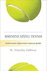 Sisemine mäng by Gallwey W. Timothy