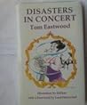 Disasters in Concert by Tom Eastwood