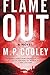 Flame Out: A Novel (The June Lyons Series) by M. P. Cooley (2015-05-19)