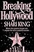 Breaking Hollywood by Shari King (2015-09-10)