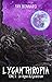 Lycanthropia : Tome 3 : Le ...
