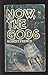 Now, the Gods by Robert French