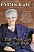 By Byron Katie I Need Your Love - Is That True? by Byron Katie