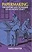 Papermaking: The History and Technique of an Ancient Craft by Dard Hunter (2011-03-17)