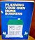 Planning Your Own Home Business (Opportunities in)