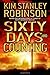 Sixty Days & Counting (07) by Robinson, Kim Stanley [Hardcover (2007)]