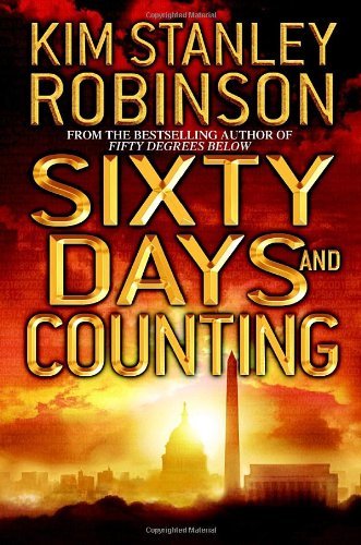 Sixty Days & Counting (07) by Robinson, Kim Stanley [Hardcover (2007)]