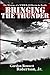 Bringing the Thunder: The Missions of a World War II B-29 Pilot in the Pacific by Gordon Bennett Robertson Jr. (2016-05-06)