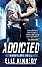 Addicted (The Outlaws Series) by Elle Kennedy (2016-06-28)