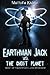 Earthman Jack vs. The Ghost...