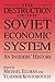 The Destruction of the Soviet Economic System: An Insider's History by Michael Ellman (1998-11-02)