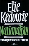 Nationalism by Elie Kedourie (1993-09-28) Nationalism by Elie Kedourie (1993-09-28)