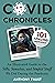 Covid Chronicles by Anthony Faust