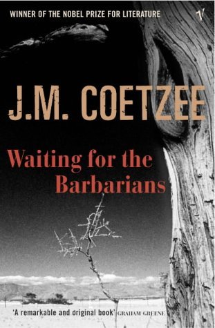 Waiting For The Barbarians by J M Coetzee