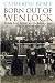 Born Out of Wenlock William Penny Brookes and the British Ori... by Catherine Beale
