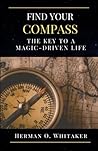 Find Your Compass: The Key to a Magic-Driven Life