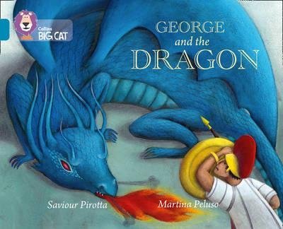 Pirotta, Saviour ( Author )(Collins Big Cat -- George and the Dragon: Band 13/Topaz) Paperback