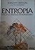 Entropía: hacía el mundo invernadero (Spanish Edition)