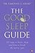 The Good Sleep Guide by Dr Timothy J. Sharp (2001-10-25)