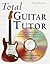 Total Guitar Tutor: The Ultimate Guide to Playing, Recording and Performing Every Guitar Style: Includes Interactive Tutorial CD