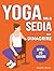 Yoga sulla Sedia per Dimagr...