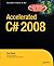 Accelerated C# 2008 by Trey Nash (2007-11-11)