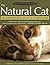The Natural Cat: The Comprehensive Guide to Optimum Care by Richard H Pitcairn (Foreword), Anitra Frazier (25-Nov-2008) Paperback