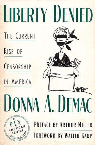Liberty Denied: The Current Rise of Censorship in America (Paperback)