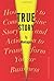 True Story by Ty Montague (2013) Hardcover by Ty Montague