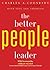 The Better People Leader by Charles Coonradt