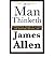 [(As a Man Thinketh)] [Author: James Allen] published on (January, 2008)