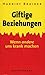 Giftige Beziehungen: Wenn andere uns krank machen