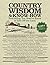Country Wisdom Almanac and Know-how: Everything You Need to Know to Live Off the Land by Storey Books (Editor) (7-Oct-2004) Paperback